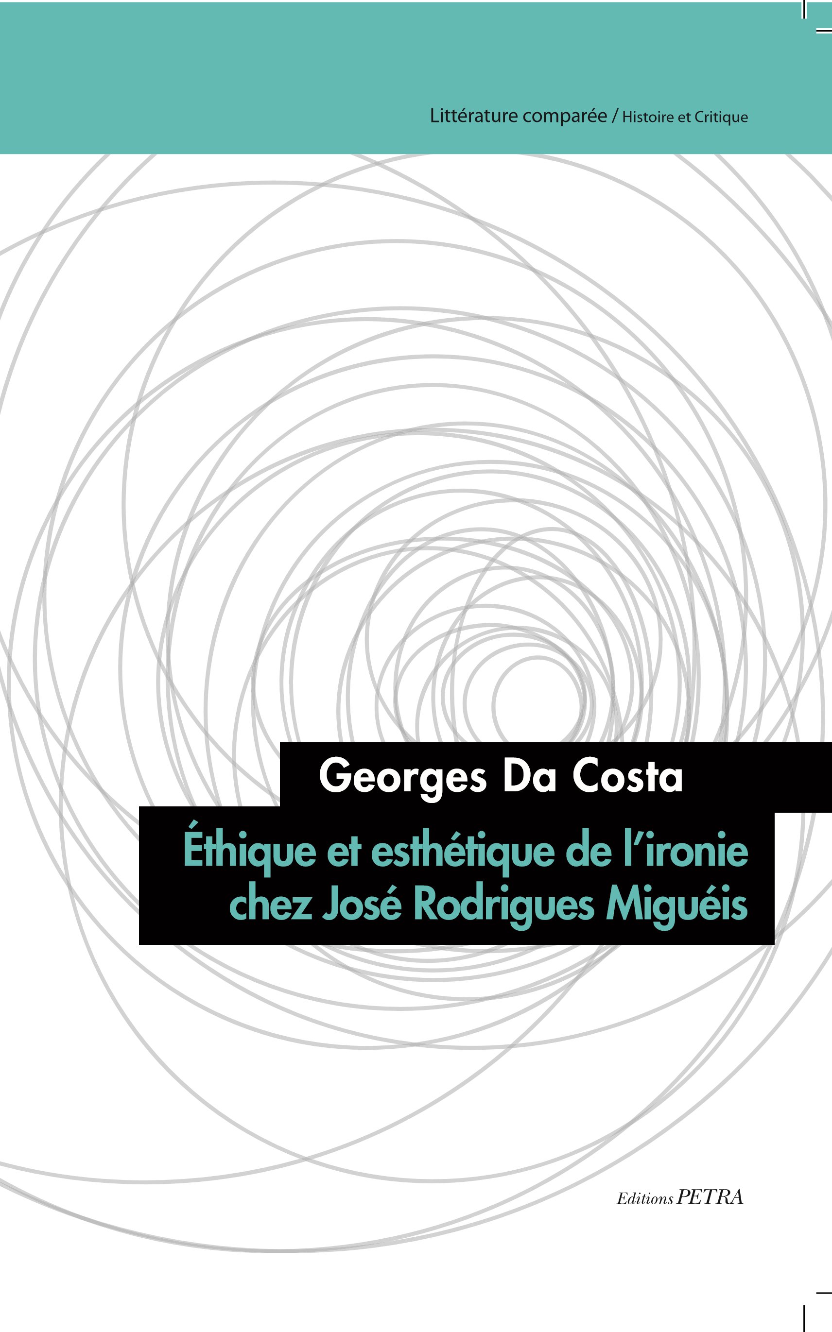 G. Da Costa, Éthique et esthétique de l’ironie chez J. Rodrigues Miguéis