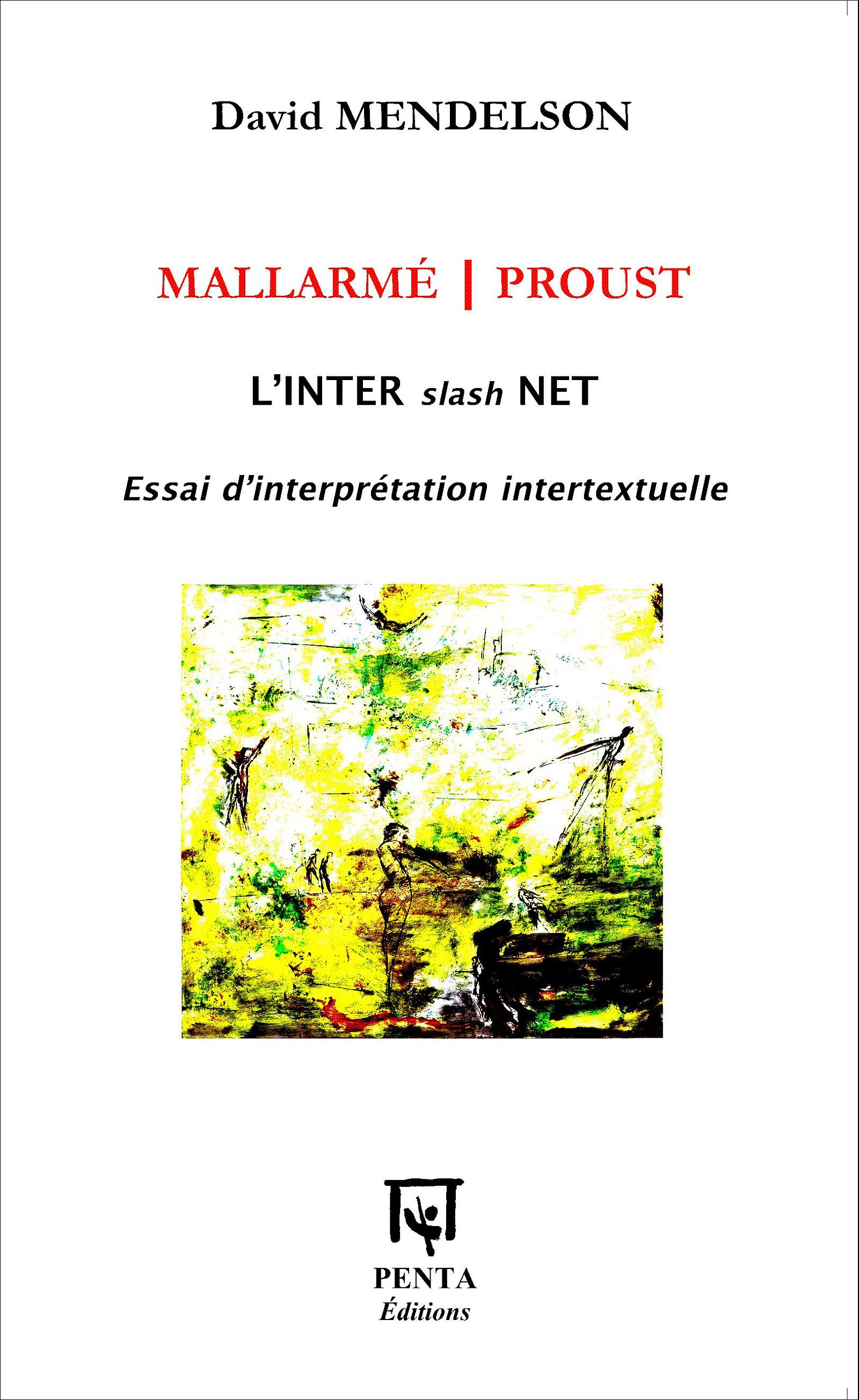 D. Mendelson, Mallarmé / Proust - L'INTER slash NET - Essai d'interprétation intertextuelle