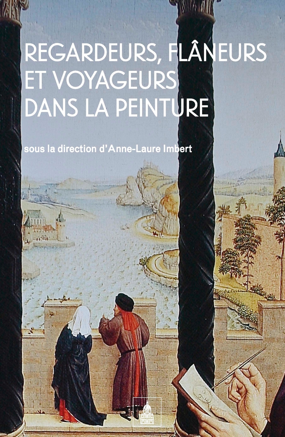 A.-L. Imbert (dir.), Regardeurs, flâneurs et voyageurs dans la peinture
