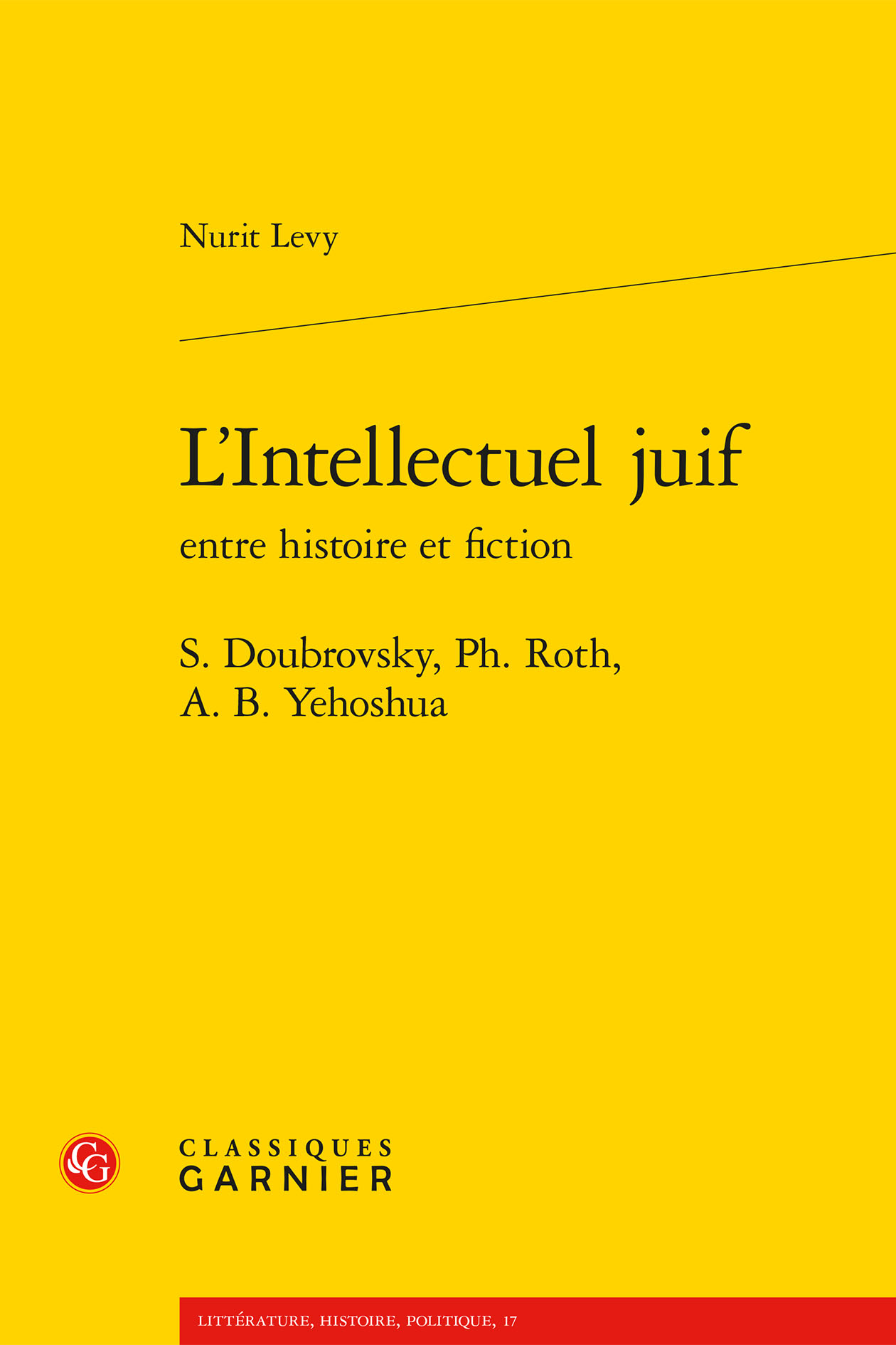 N. Levy, L'Intellectuel juif entre histoire et fiction. S. Doubrovsky, Ph. Roth, A. B. Yehoshua