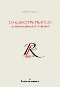 F. Charbonneau, Les silences de l'histoire. Les Mémoires français du XVIIe s.