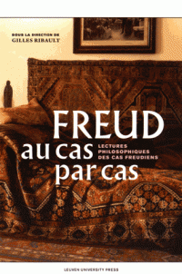 G. Ribault (dir.), Freud au cas par cas. Lectures philosophiques des cas freudiens