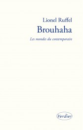 L. Ruffel, Brouhaha. Les mondes du contemporain