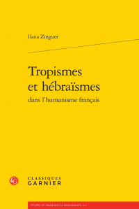 I. Zinguer, Tropismes et hébraïsmes dans l'humanisme français