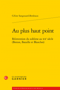 C. Sangouard-Berdeaux, Au plus haut point - Réinvention du sublime au xxe siècle (Breton, Bataille et Blanchot)