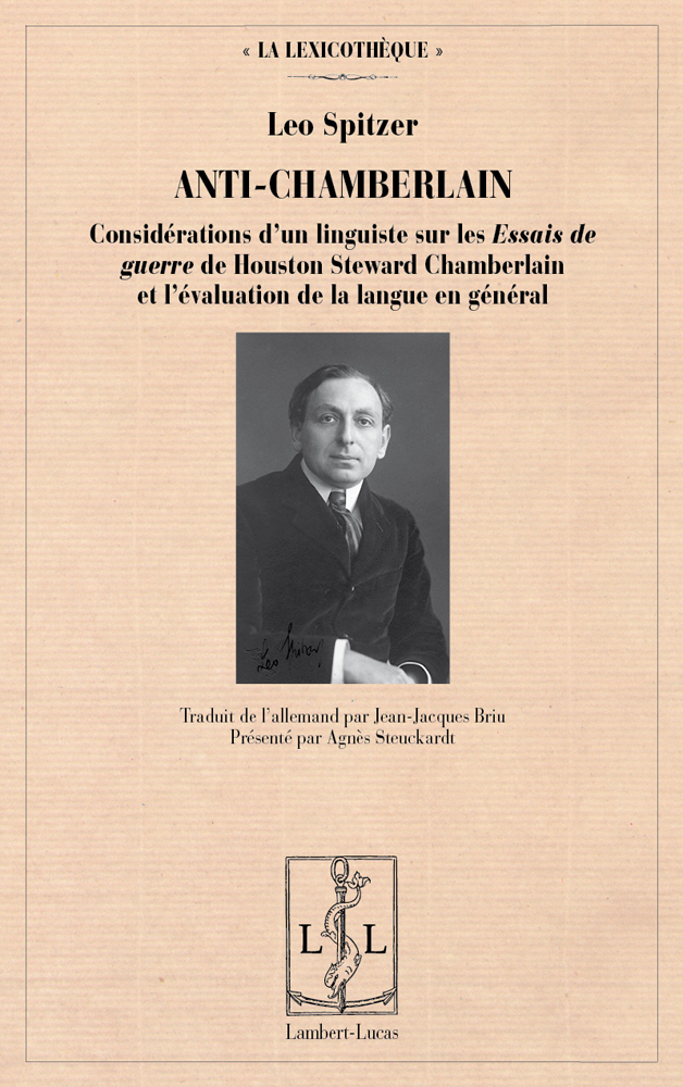 L. Spitzer, Anti-Chamberlain. Considérations d’un linguiste sur les « Essais de guerre » de H. St. Chamberlain et l’évaluation de la langue en général.