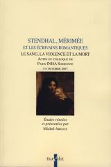 M. Arrous (dir.), Stendhal, Mérimée et les écrivains romantiques. Le sang, la violence et le mort