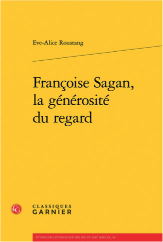 E. - A. Roustang, Françoise Sagan, la générosité du regard