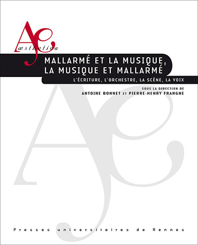 A. Bonnet et P.-H. Frangne (dir.), Mallarmé et la musique, la musique et Mallarmé