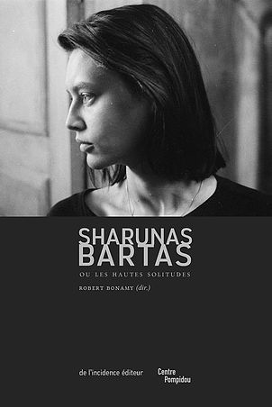 Robert Bonamy (dir.), Sharunas Bartas ou les hautes solitudes