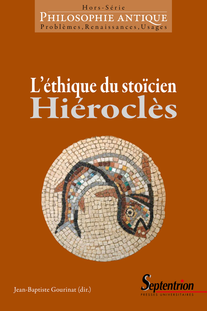 J.-B. Gourinat (dir.), L'Ethique du stoïcien Hiéroclès