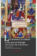 C. J. Brown & A.-M. Legaré, Les Femmes, la culture et les arts en Europe entre Moyen Âge et Renaissance