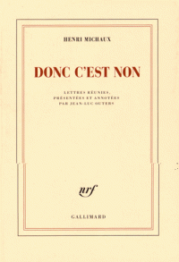 H. Michaux, Donc c'est non