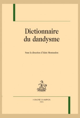 A. Montandon, dir., Dictionnaire du dandysme