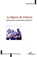 T. Berrada, La figure de l'intrus. Représentations postcoloniales maghrébines