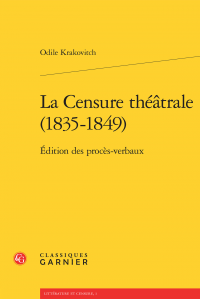 O. Krakovitch, La Censure théâtrale (1835-1849). Édition des procès-verbaux