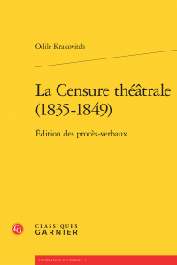 O. Krakovitch, La Censure théâtrale (1835-1849). Édition des procès-verbaux
