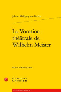 Gœthe, La Vocation théâtrale de Wilhelm Meister