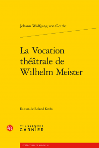 Gœthe, La Vocation théâtrale de Wilhelm Meister