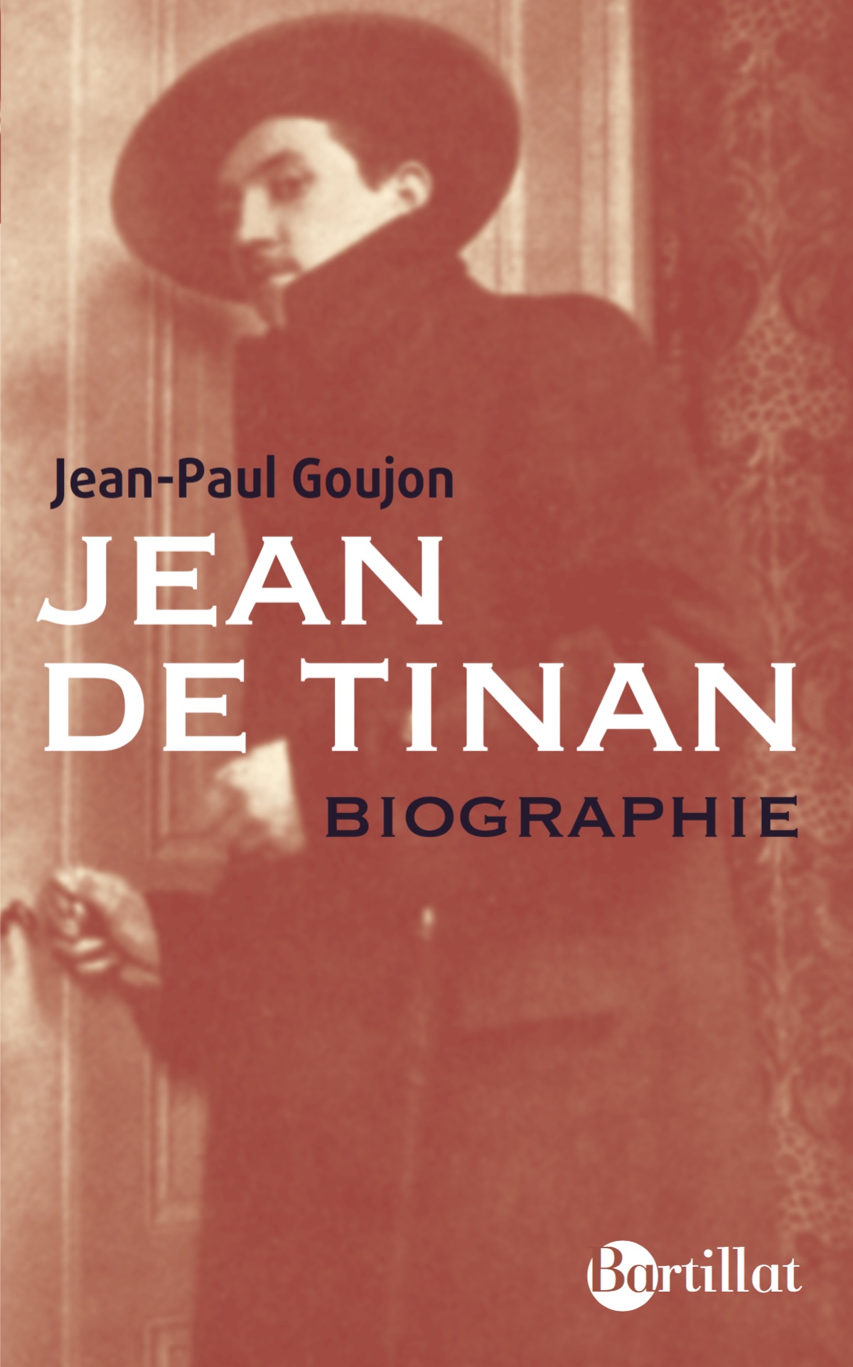 J.-P. Goujon, Jean de Tinan. Biographie