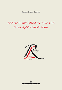 G.-R. Thibault, Bernardin de Saint-Pierre. Genèse et philosophie de l'œuvre