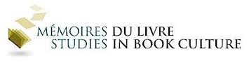 Mémoires du livre / Studies in Book Culture, vol. 7, n° 1, 2015 