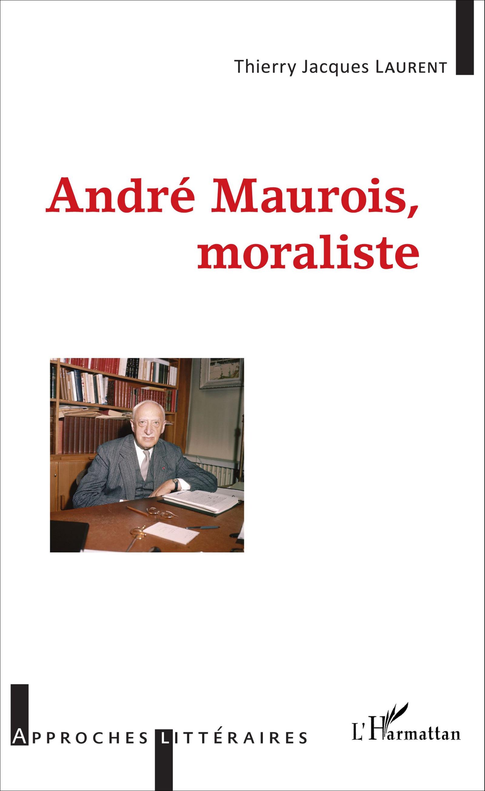 Th. J. Laurent, André Maurois, moraliste