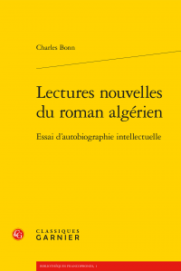 Ch. Bonn, Lectures nouvelles du roman algérien - Essai d'autobiographie intellectuelle