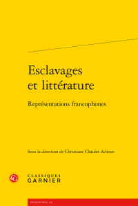 Ch. Chaulet Achour (dir.), Esclavages et littérature - Représentations francophones