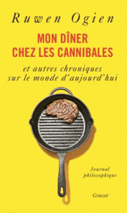 R. Ogien, Mon dîner chez les cannibales