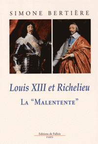 S. Bertière, Louis XIII et Richelieu.La