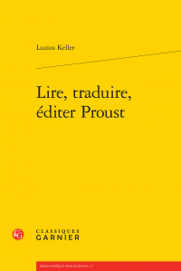 L. Keller, Lire, traduire, éditer Proust