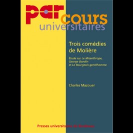 Ch. Mazouer, Trois comédies de Molière. Étude sur Le Misanthrope, George Dandin et Le Bourgeois gentilhomme (2d éd.)