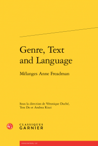 V. Duché, T. Do et A. Rizzi (dir.), Genre, Text and Language - Mélanges Anne Freadman