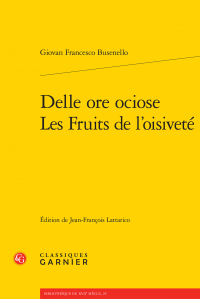 Giovan Francesco Busenello, Delle ore ociose / Les Fruits de l'oisiveté (1656)