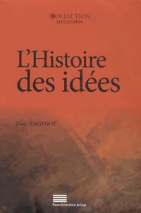 M. Angenot, L'histoire des idées. Problématiques, objets, concepts, méthodes, enjeux, débats
