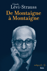 C. Lévi-Strauss, De Montaigne à Montaigne (inédit)