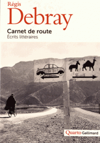 R. Debray, Carnet de route. Écrits littéraires