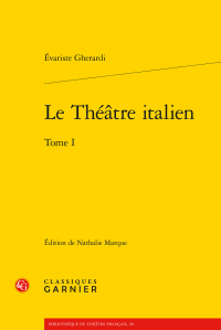 É. Gherardi, Le Théâtre italien, t. I