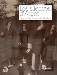 L. Lebart (éd.), Les silences d'Atget. Une anthologie de textes