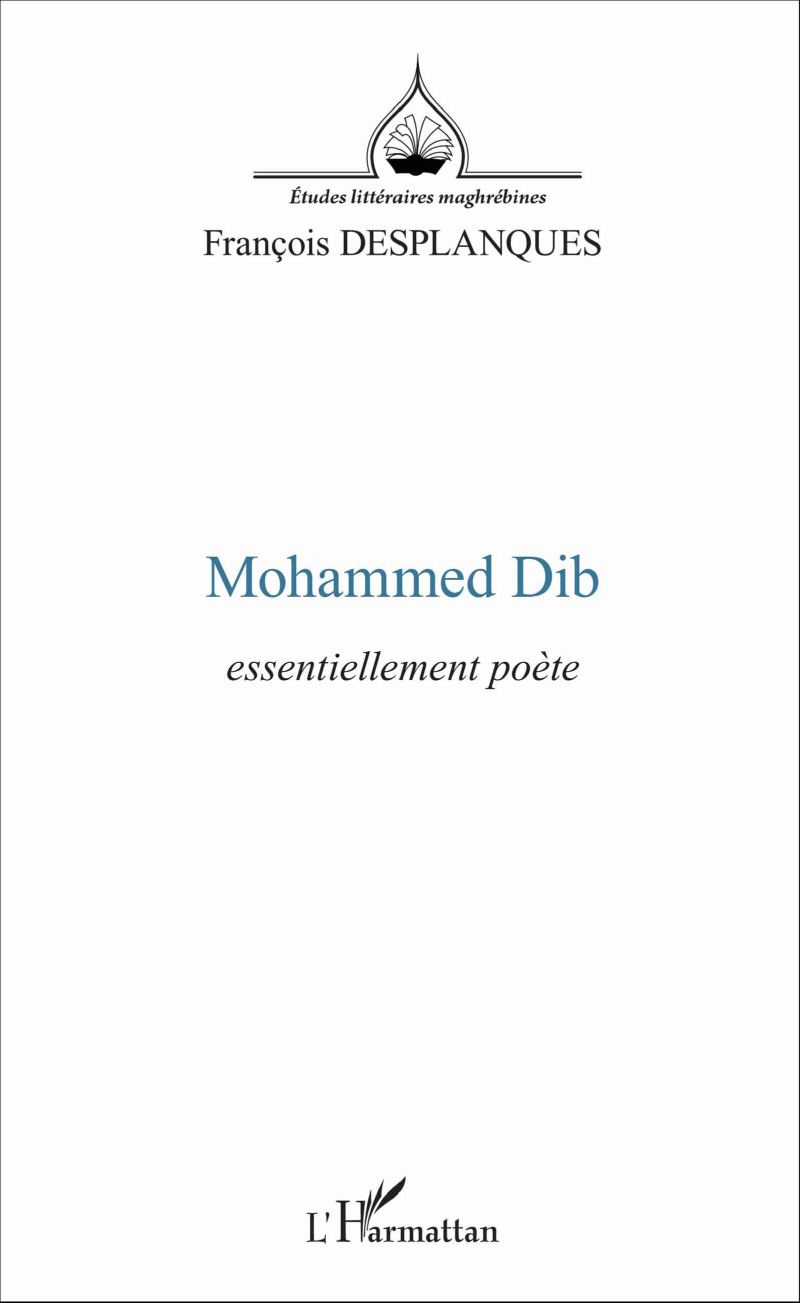 F. Desplanques,  Mohammed Dib : essentiellement poète