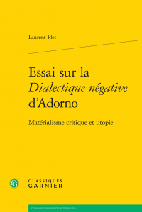L. Plet, Essai sur la Dialectique négative d'Adorno. Matérialisme critique et utopie