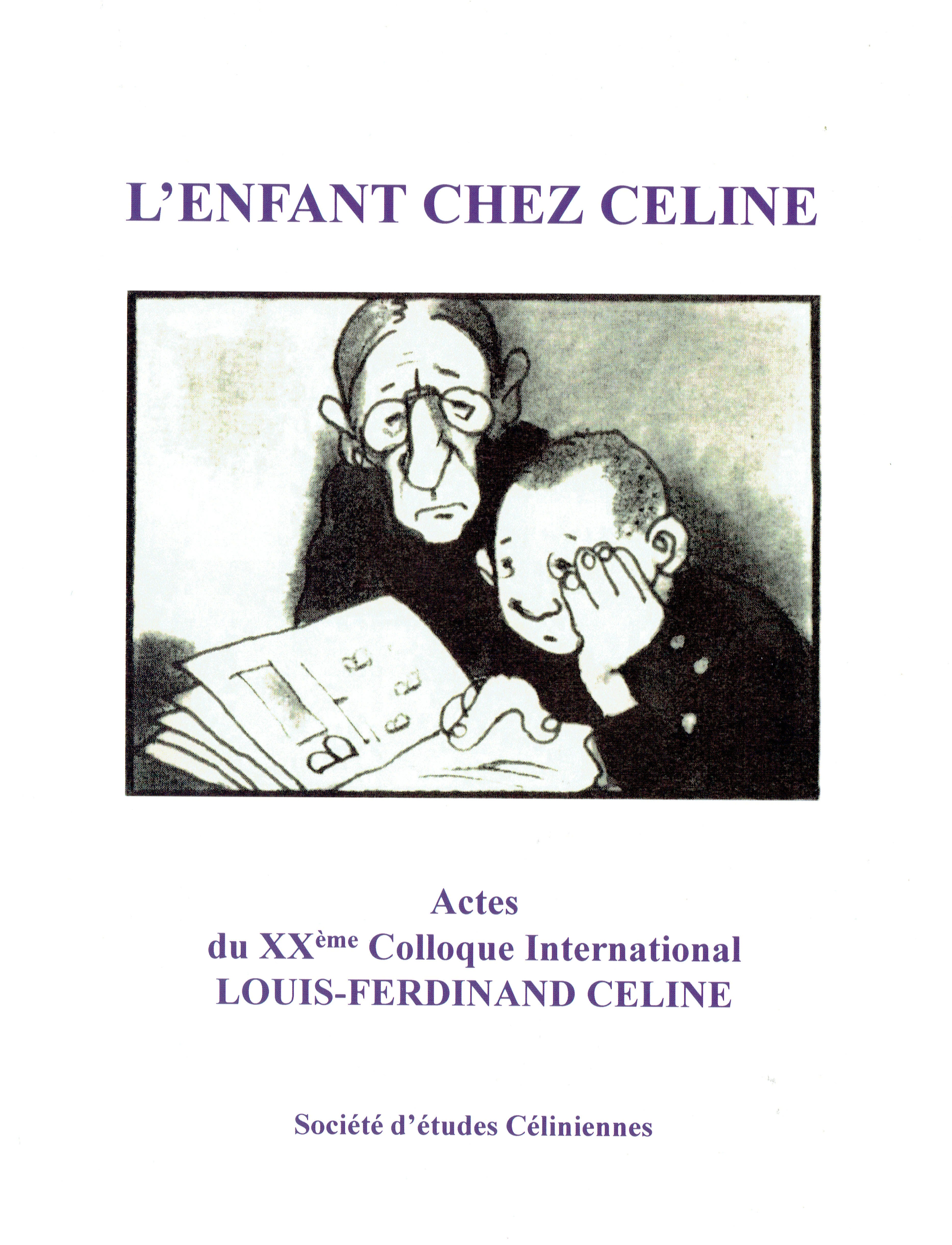 L’enfant chez Céline. Actes du XXe colloque international Louis-Ferdinand Céline