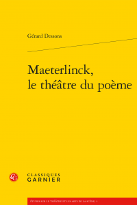 G. Dessons, Maeterlinck, le théâtre du poème