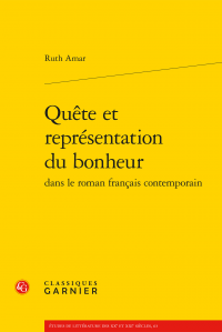 R. Amar, Quête et représentation du bonheur dans le roman français contemporain