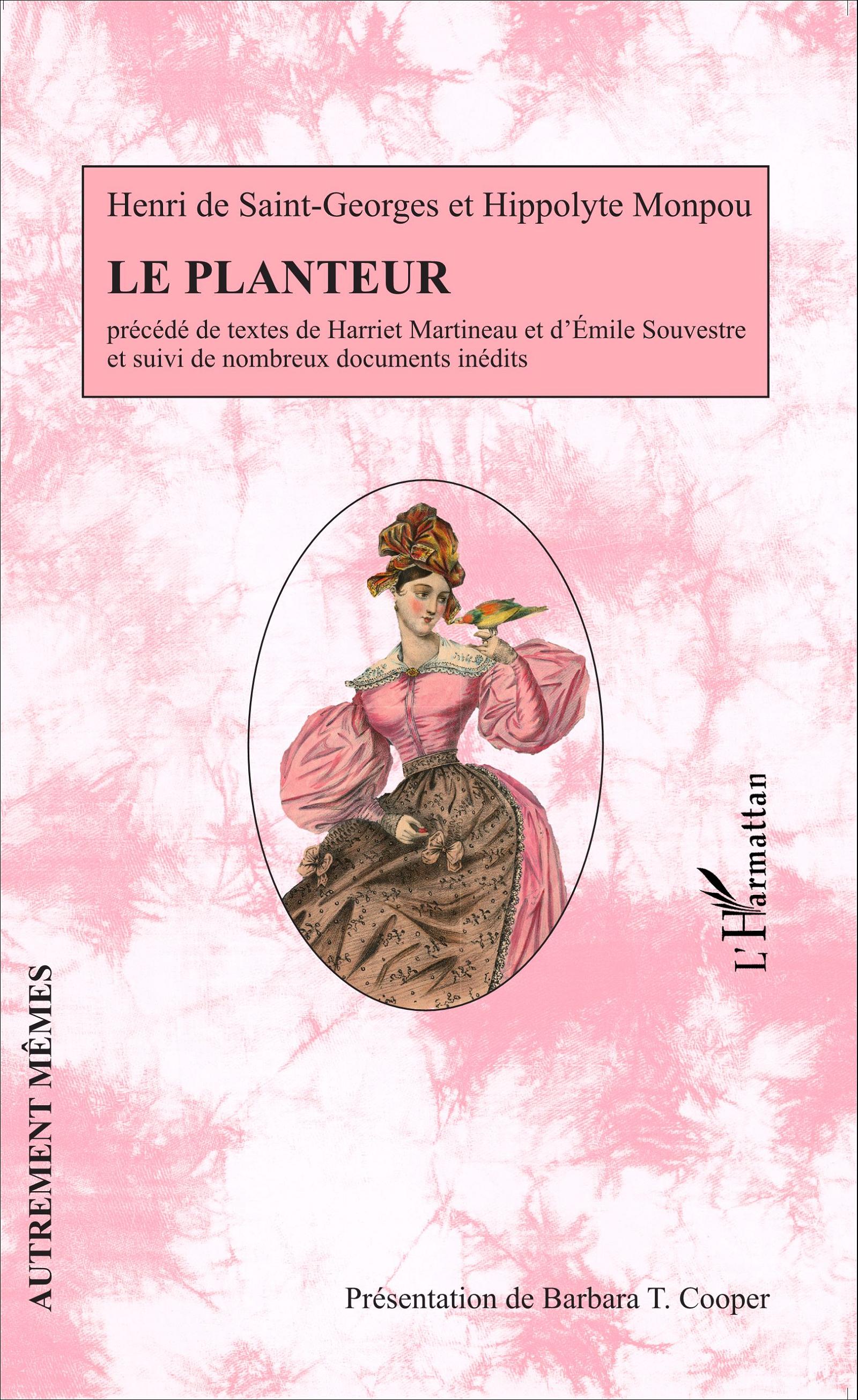 H. de Saint-Georges, Le Planteur ; H. Martineau,Voyage aux États-Unis ; É. Souvestre, L’Inventaire du planteur