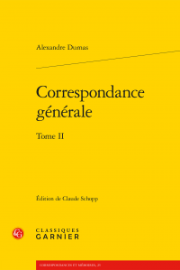 A. Dumas, Correspondance générale, t. II