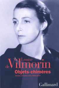 L. de Vilmorin, Objets-chimères. Articles et textes rares (1935-1970)