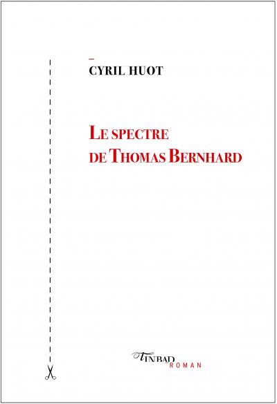 C. Huot, Le spectre de Thomas Bernhard
