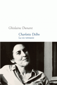 G. Dunant, Charlotte Delbo. La vie retrouvée